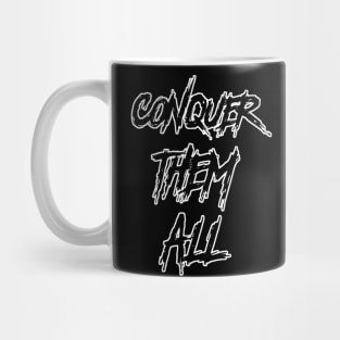 Conquer Them All Mug